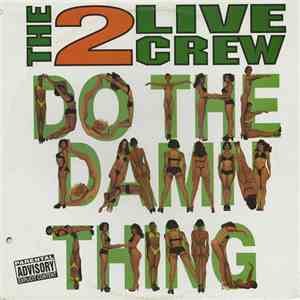 The 2 Live Crew - Do The Damn Thing