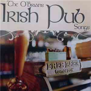 The O'Brians - Irish Pub Songs