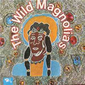 The Wild Magnolias - The Wild Magnolias