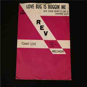 Tommy Love  - Love Bug Is Buggin' Me/Your Heart Is Like A Swingin' Gate