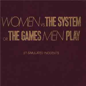 Unknown Artist - Women Vs. The System Or The Games Men Play