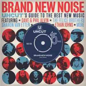 Various - Brand New Noise (Uncut's Guide To The Best New Music)
