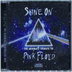 Various - Shine On: The Ultimate Tribute To Pink Floyd