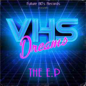 VHS Dreams - The Ep