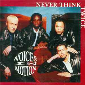 Voices In Motion - Never Think Twice