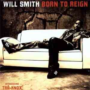 Will Smith - Born To Reign