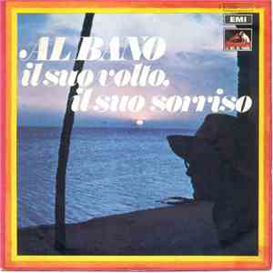 Al Bano - Il Suo Volto, Il Suo Sorriso