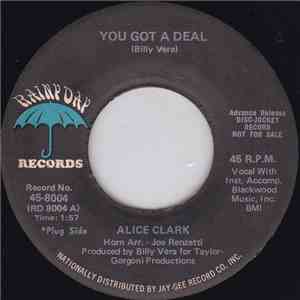 Alice Clark - You Got A Deal / Say You'll Never (Never Leave Me)