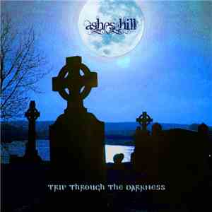 Ashes Hill - Trip Through The Darkness
