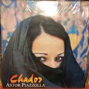 Astor Piazzolla - Chador