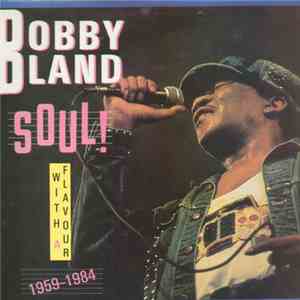 Bobby Bland - Soul With A Flavour - 1959 - 1984