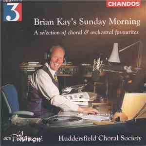 Brian Kay, BBC Philharmonic, Huddersfield Choral Society - Brian Kay's Sunday Morning