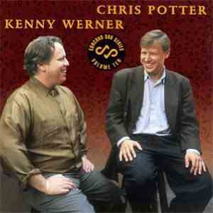 Chris Potter / Kenny Werner - Chris Potter / Kenny Werner