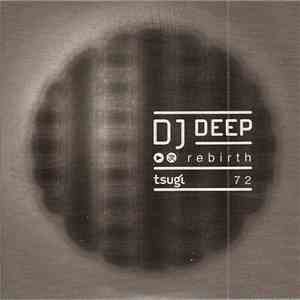DJ Deep - Tsugi 72 - Rebirth