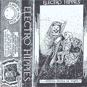 Electro Hippies - ...Killing Babies Is Tight