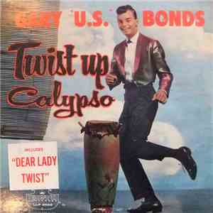 Gary U.S. Bonds - Twist Up Calypso