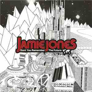 Jamie Jones  - Don't You Remember The Future