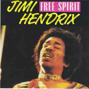 Jimi Hendrix - Free Spirit