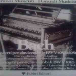Johann Sebastian Bach - Concerti Per Clavicembalo BWV 1052 E 1056