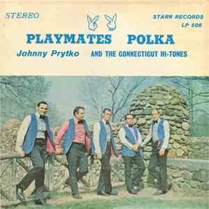 Johnny Prytko And The Connecticut Hi-Tones - Playmates Polka