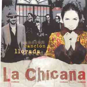 La Chicana - Canción Llorada