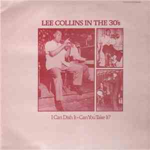 Lee Collins - I Can Dish It - Can You Take It? Lee Collins In The 30's