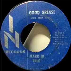 Mark III Trio - Good Grease
