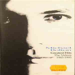 Michael Bolton - Greatest Hits The Videos 1985-1995