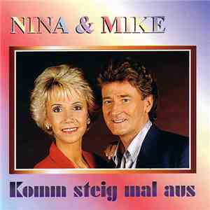 Nina & Mike - Komm Steig Mal Aus