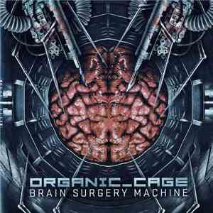 Organic_Cage - Brain Surgery Machine