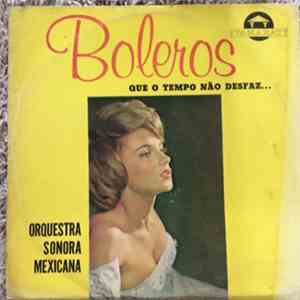 Orquesta Sonora Mexicana - Boleros Que O Tempo Nao Desfaz