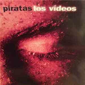 Piratas - Los Vídeos