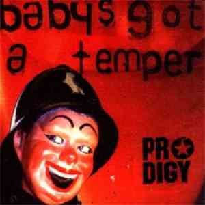 Prodigy - Baby's Got A Temper