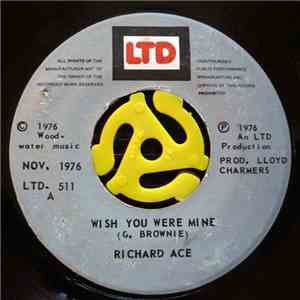 Richard Ace - Wish You Were Mine