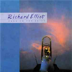 Richard Elliot - Take To The Skies