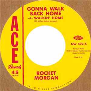 Rocket Morgan / Johnny Bass - Gonna Walk Back Home / Rockin' And Reelin'