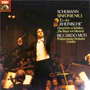 Schumann, Riccardo Muti, Philharmonia Orchestra London - Sinfonie Nr.3 Es-d ...