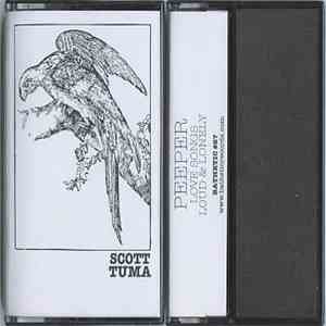 Scott Tuma - Peeper / Love Songs Loud And Lonely