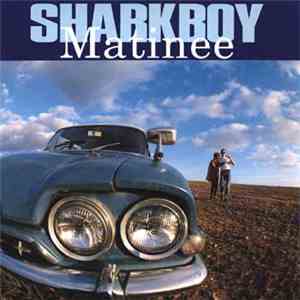 Sharkboy  - Matinee