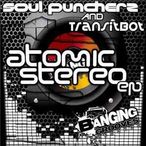 Soul Puncherz And Transitbot - Atomic Stereo EP