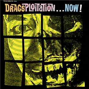 The Drags - Dragsploitation...Now!
