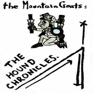 The Mountain Goats - The Hound Chronicles