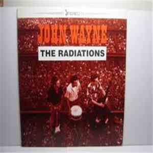The Radiations - John Wayne