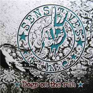 The Sensitives - Dogs on the run