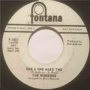 The Wishbone - Let The Good Times In / One & One Make Two