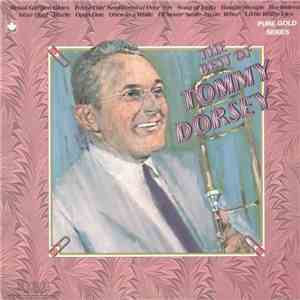 Tommy Dorsey And His Orchestra - The Best Of Tommy Dorsey
