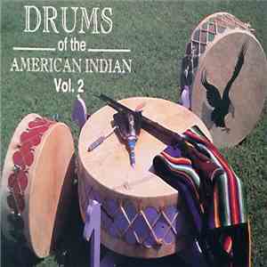 Unknown Artist - Drums Of The American Indian (Vol. 2)
