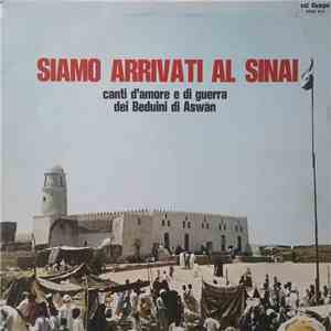 Various - Siamo Arrivati Al Sinai Canti D'amore E Guerra Dei Beduini Di Asw ...