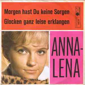 Anna-Lena - Morgen Hast Du Keine Sorgen / Glocken Ganz Leise Erklangen