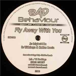 Bad Behaviour  - Fly Away With You